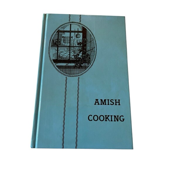 Amish Cooking Cookbook Hardcover Copyright 1977 Reprint 2012 - Picture 2 of 7